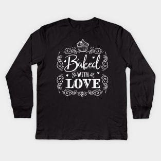 Baked with love baker baking saying gift Kids Long Sleeve T-Shirt